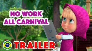 Masha and the Bear 👯No Work All Carnival (Trailer)🎆Masha's Songs🎆New episode coming on February 25!
