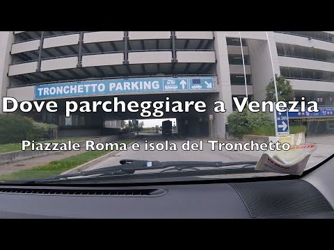 Dove Parcheggiare A Venezia Piazzale Roma Tronchetto Car Parking. Consigli Utili E Pratici!