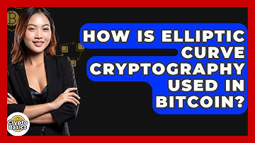 How Is Elliptic Curve Cryptography Used In Bitcoin? - CryptoBasics360.com