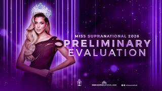 👑💜MISS SUPRANATIONAL 2026 PRELIMINARY EVALUATION. LIVE