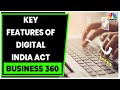 Decoding the key features of digital india act  business 360  business news  cnbctv18