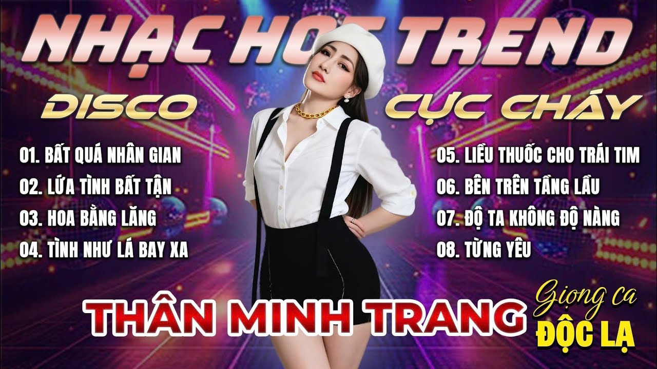 Nhạc Hot Trend Disco Cực Cháy - Thân Minh Trang (Giọng ca Đa Thể Loại) | Nhạc Tết Sôi Động 2026.