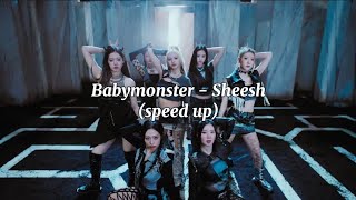 Babymonster - Sheesh Speed Up