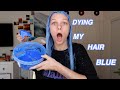 DYING MY HAIR BLUE AT HOME cuz why not