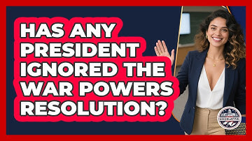 Has Any President Ignored The War Powers Resolution? - Inside the Legislative Branch