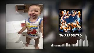 Download lagu TAKA LA DENTRO