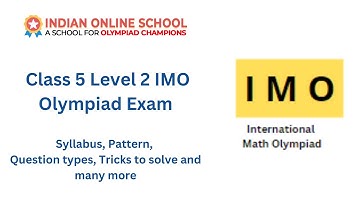 IMO Olympiad Class 5 Level 2 Syllabus, Question Pattern and Tricks | Indian Online School