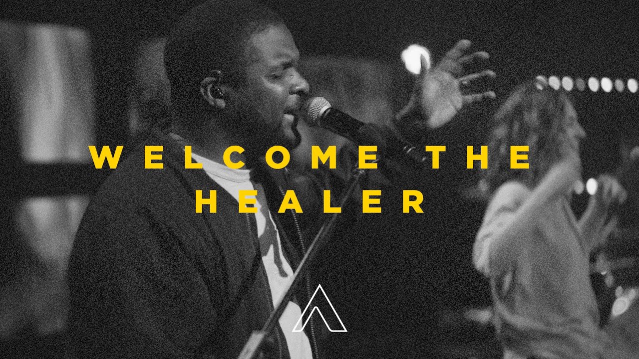 Welcome The Healer Lyrics Welcome the Healer - YouTube