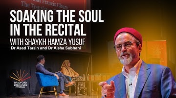 Soaking the Soul in the Recital with Shaykh Hamza Yusuf | Bradford Literature Festival 2025