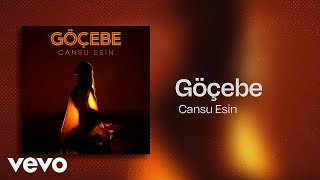 Cansu Esin - Göçebe (Şarkı Sözleri) Resimi