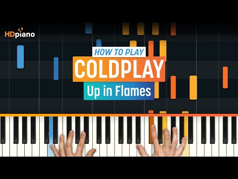 How to Play "Up in Flames" by Coldplay | HDpiano (Part 1) Piano Tutorial