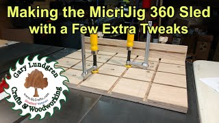 Making the MicroJig 360 Sled with a Few Extra Tweaks  Ep.2020-02   Oops. Forgive the misspelling.  😬
