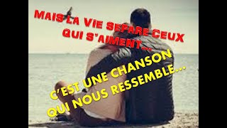 C'EST UNE CHANSON QUI NOUS RESSEMBLE... MAIS LA VIE SEPARE CEUX QUI S'AIMENT... SYLVANA BARAKAT