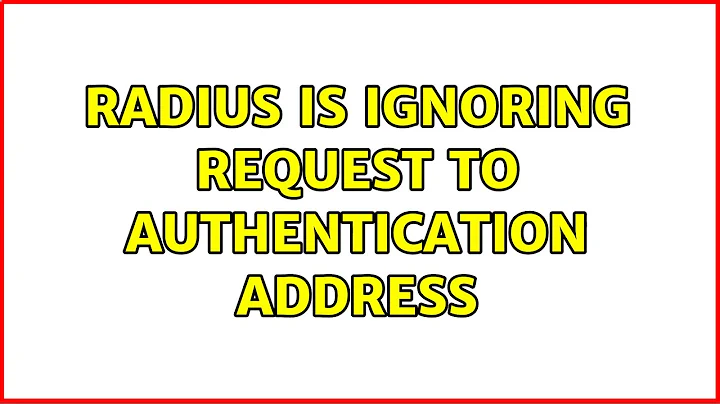 Ubuntu: RADIUS is ignoring request to authentication address