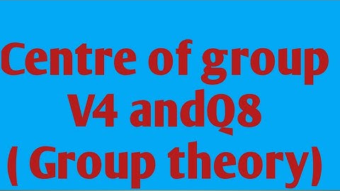 centre of group/ centre of Klein four group and quaternian group.