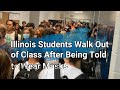 Illinois Students Walk Out of Class After Being Told to Wear Masks