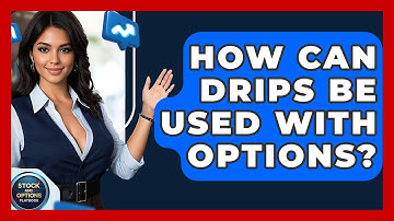 How Can DRIPs Be Used With Options? - Stock and Options Playbook