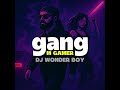 M GAMER (Gang Remix) – DJ Wonder Boy