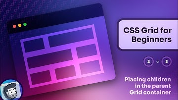 CSS Grid for Beginners (Part 2 of 2)
