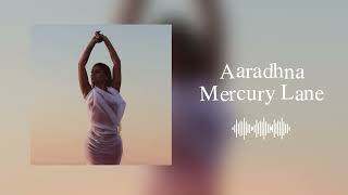 Aaradhna - Mercury Lane (Official Visualizer)