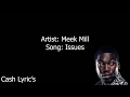 Meek Mill - Issues (Lyrics)