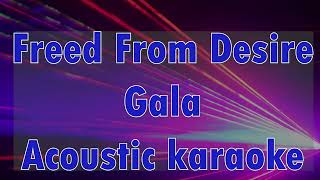 Freed From Desire Gala (Acoustic Karaoke) Resimi