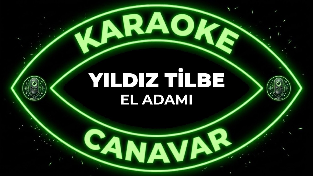 El Adamı – Yıldız Tilbe karaoke videosu