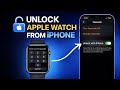 How to unlock apple watch from iPhone | No need to enter passcode to unlock your Apple watch