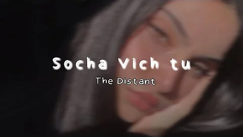 Socha Vich tu | slowed + reverb | Amrinder Gill |