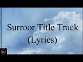 #Surroor2021 #Surroor2021Titletrack SUROOR 2021 (Lyrics) | Himesh Reshammiya | Uditi Singh