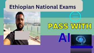 Ethiopian National and Exit Exam 2025 | AI Fayyadamuun Ajaa'ibaatti Hojjadhu! screenshot 2