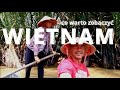 Wietnam da nang hoi an ho chi minh city  sajgon  mekong  co warto zobaczy