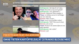 Feestteam Feat. DJ Jerome - Dikke Tieten Kartoffelsalat (Strakke Blouse Mix) chords