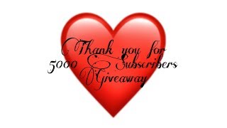 CLOSED! 5000 subscribers giveaway and a huge thank you