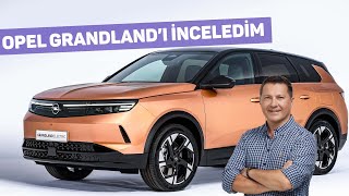 Opel Grandland'ı İnceledim