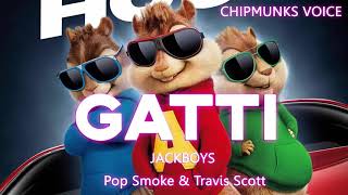 JACKBOYS, Pop Smoke & Travis Scott - GATTI (CHIPMUNKS VERSION)