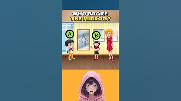 Who Broke The Mirror ? #quizriddle #riddlejourney #logicgames #brainriddle #detectivemystery #gamin