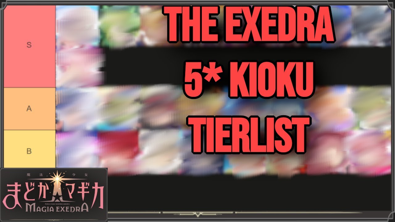 The Madoka Magia Exedra 5* Kioku TIER LIST YouTube