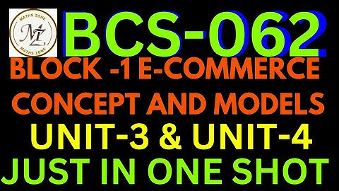 BCS-062 | BCS062 IGNOU  BCA | E-COMMERCE BLOCK-1 UNIT-3 & 4 | UNIT 3 & 4 IN ONE SHOT | BCA 6TH SEM.