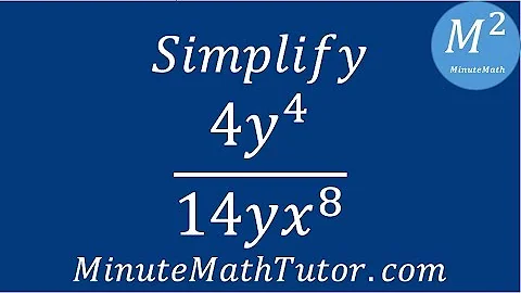 Simplify 4y^4/14yx^8