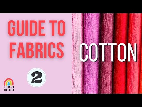 GUIDE TO FABRIC #2 - COTTONS - YouTube