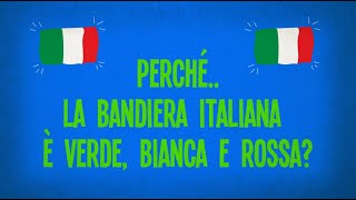 Perché la bandiera italiana è verde, bianca e rossa?