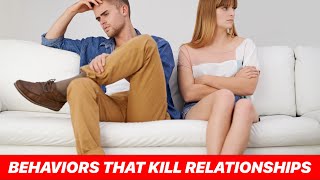 6 Common Behaviors That Kill Relationships