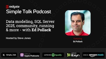 Data Modeling, SQL Server 2025, Community, Running & More – with Ed Pollack
