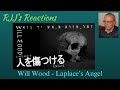 Will wood  laplaces angel   rjjs reaction