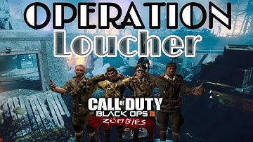 Operation Loucher BO3 Custom Zombies! (3rd try!) EE ATTEMPT #CustomZombies #CodZombies #Zombies