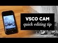 Quick VSCO Cam editing tip: How to use copy and paste