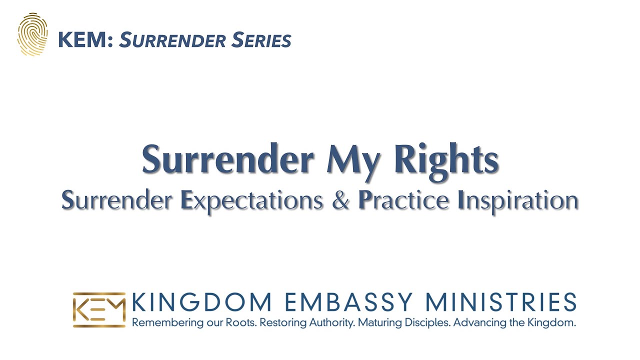 Surrender My Rights: Surrender Expectations and Practice Inspiration ...
