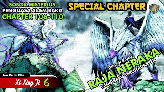 Raja Neraka Baru Penunggang Makhluk Aneh - Xi Xing Ji Season 6 Chapter 106 -110