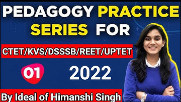 CDP Practice Series-1, CTET 2022 & Other teaching Exams, REET, KVS, DSSSB By Ideal of Himanshi Singh
